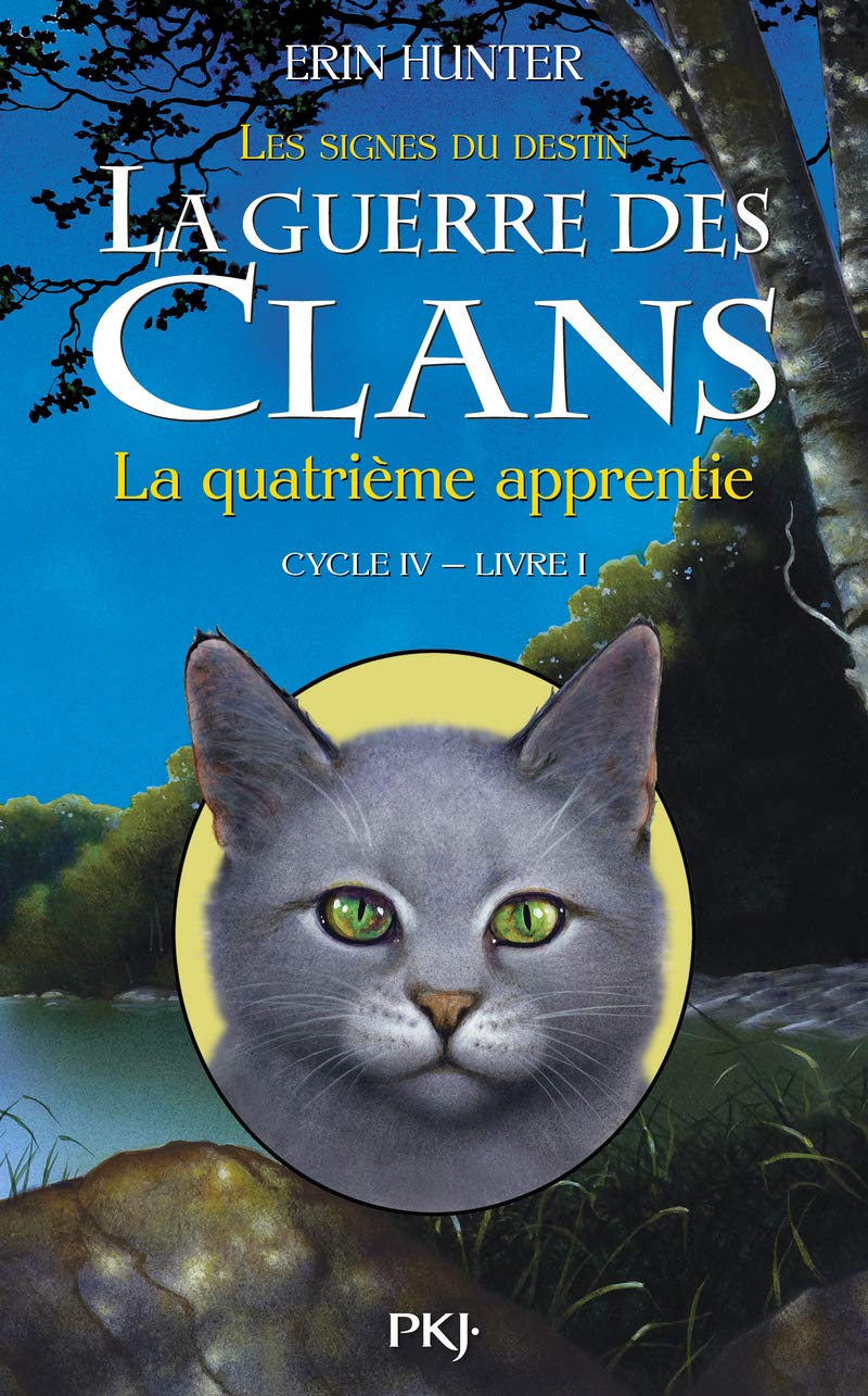 La guerre des Clans, cycle IV - tome 01 : La quatrième apprentie (1) 9782266243841