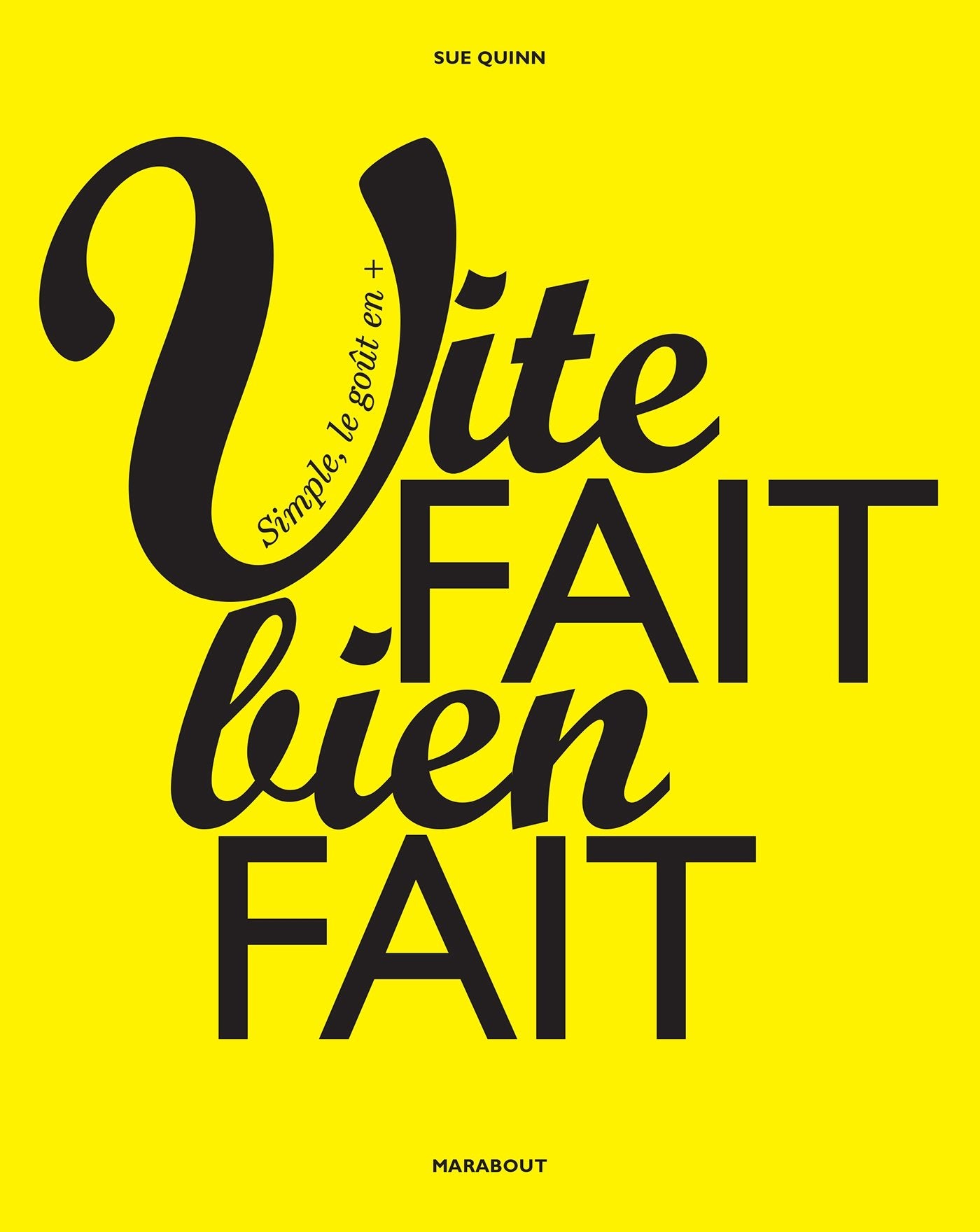 Vite fait bien fait: Simple, le goût en + 9782501091244