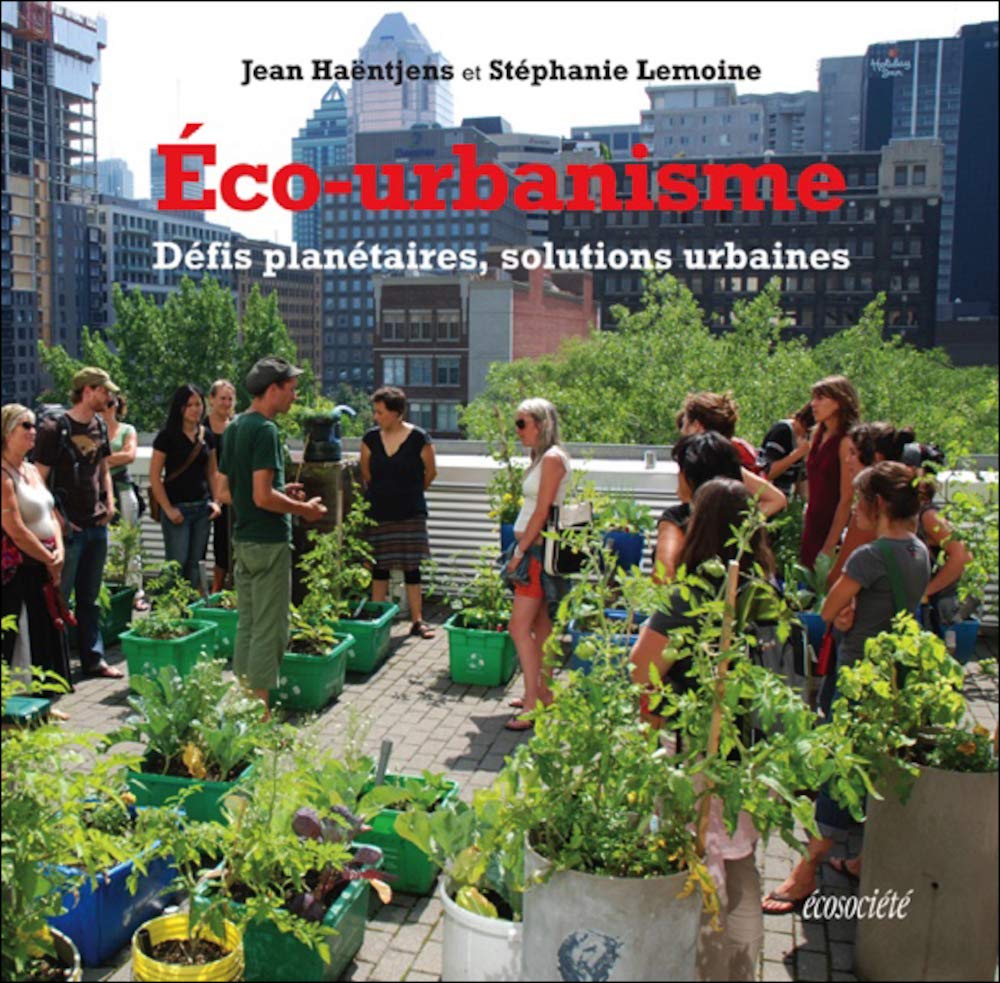 Eco-urbanisme - Défis planétaires, solutions urbaines 9782897192136