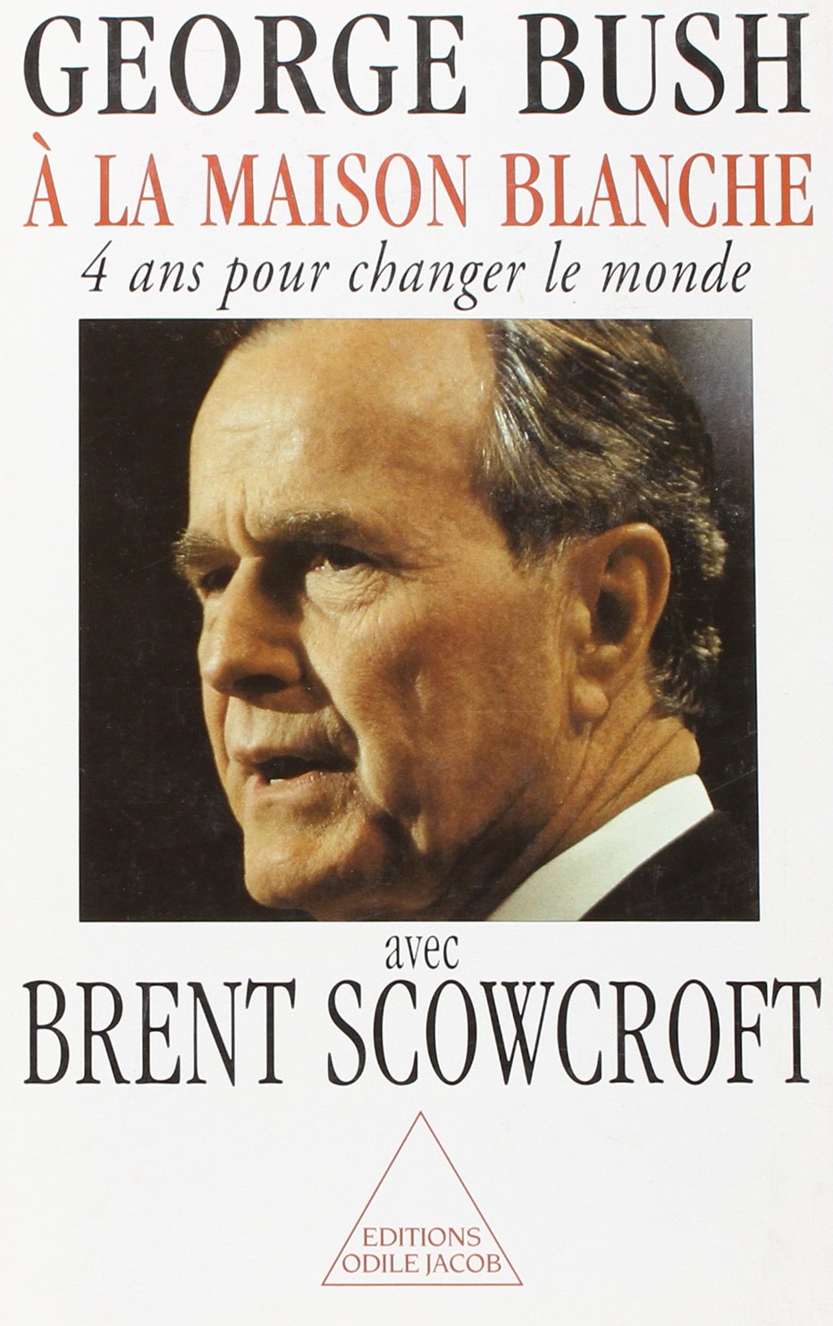 A la Maison-Blanche : 4 ans pour changer le monde 9782738106766