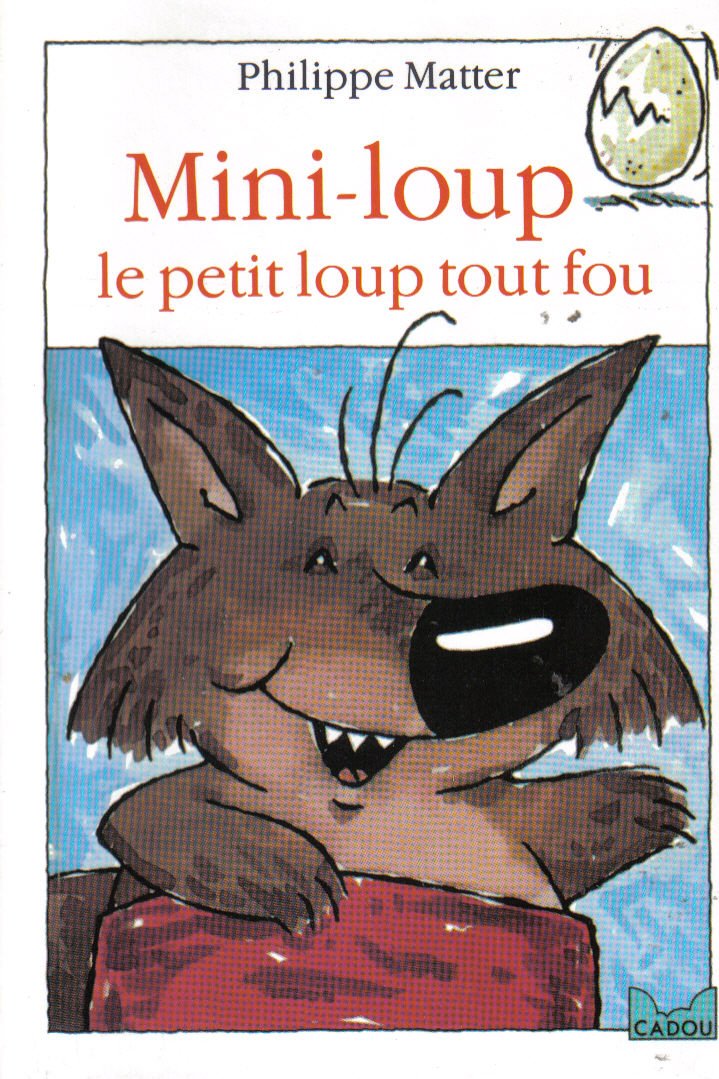 Mini-Loup, le petit loup tout fou 9782010174872