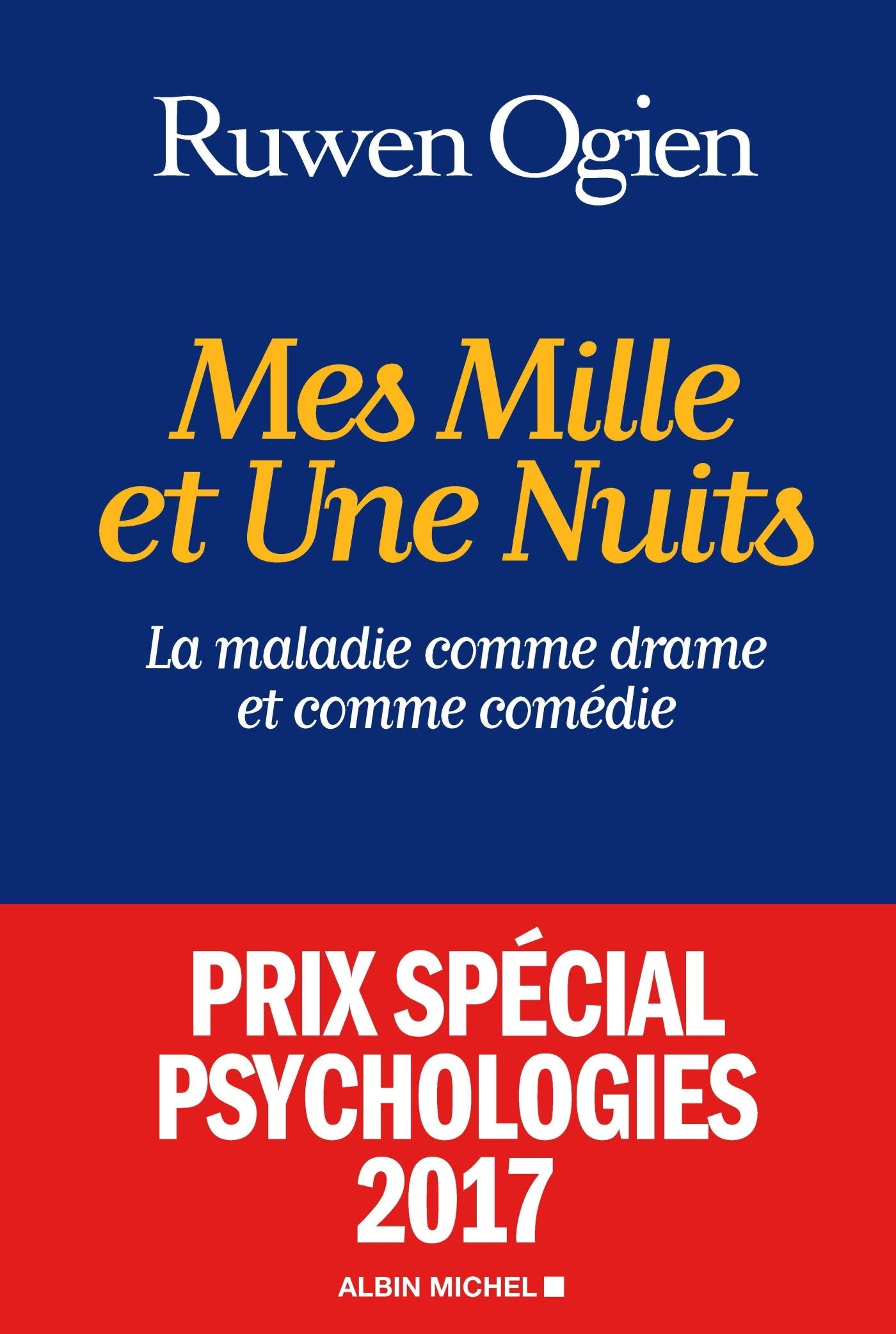 Mes mille et une nuits: La maladie comme drame et comme comédie 9782226395245