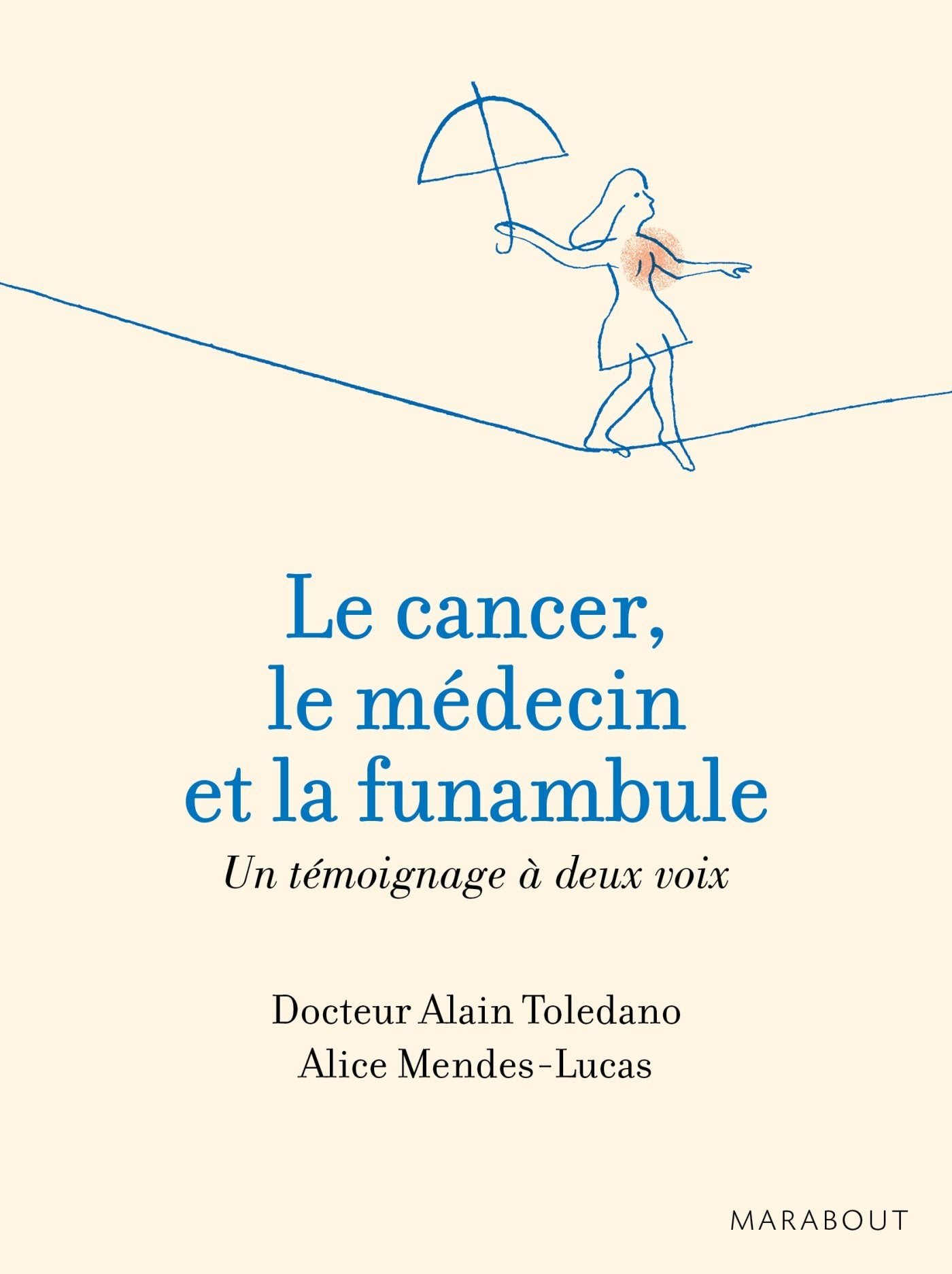 Le cancer, le médecin et la funambule 9782501104654