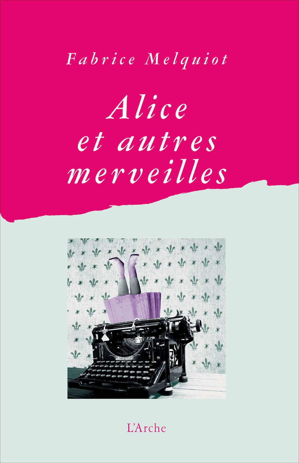 Alice et autres merveilles 9782851816559