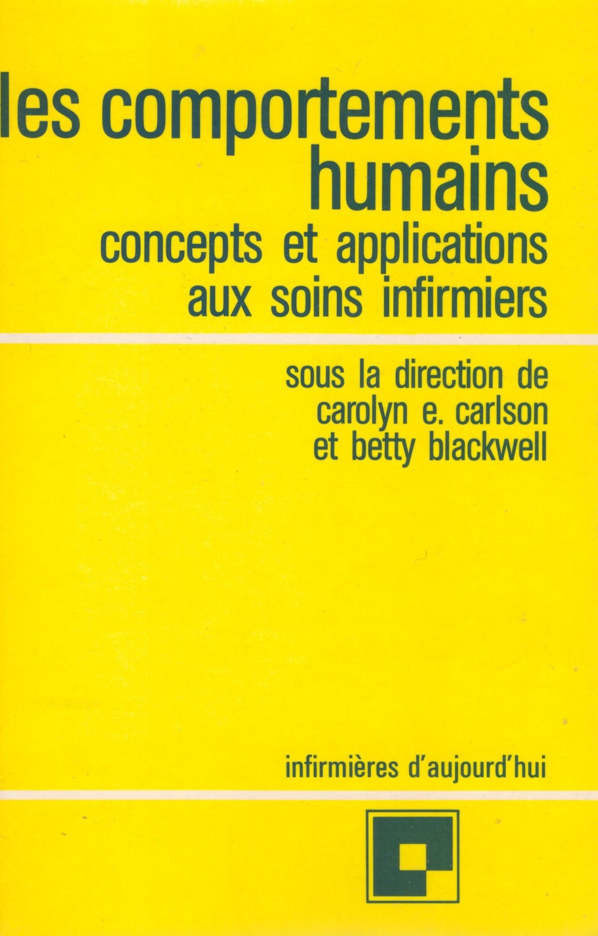 Les comportements humains : concepts et applications aux soins infirmiers 9782227130258