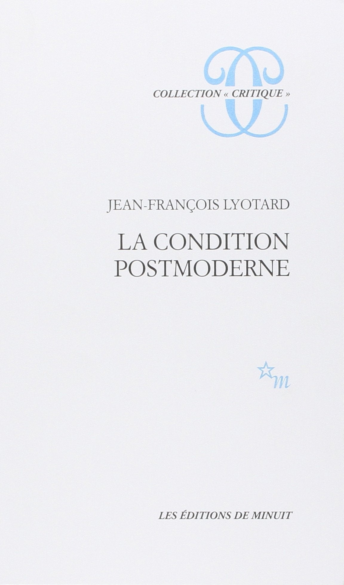 La condition postmoderne: Rapport sur le savoir 9782707302762