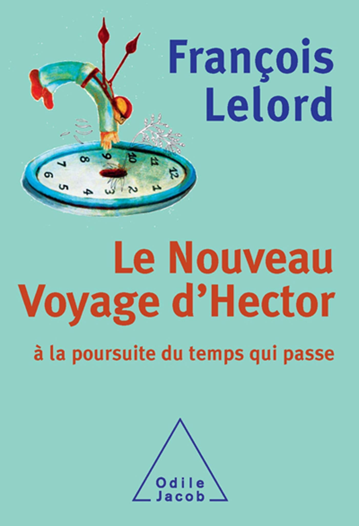 Le Nouveau Voyage d'Hector: À la poursuite du temps qui passe 9782738118264