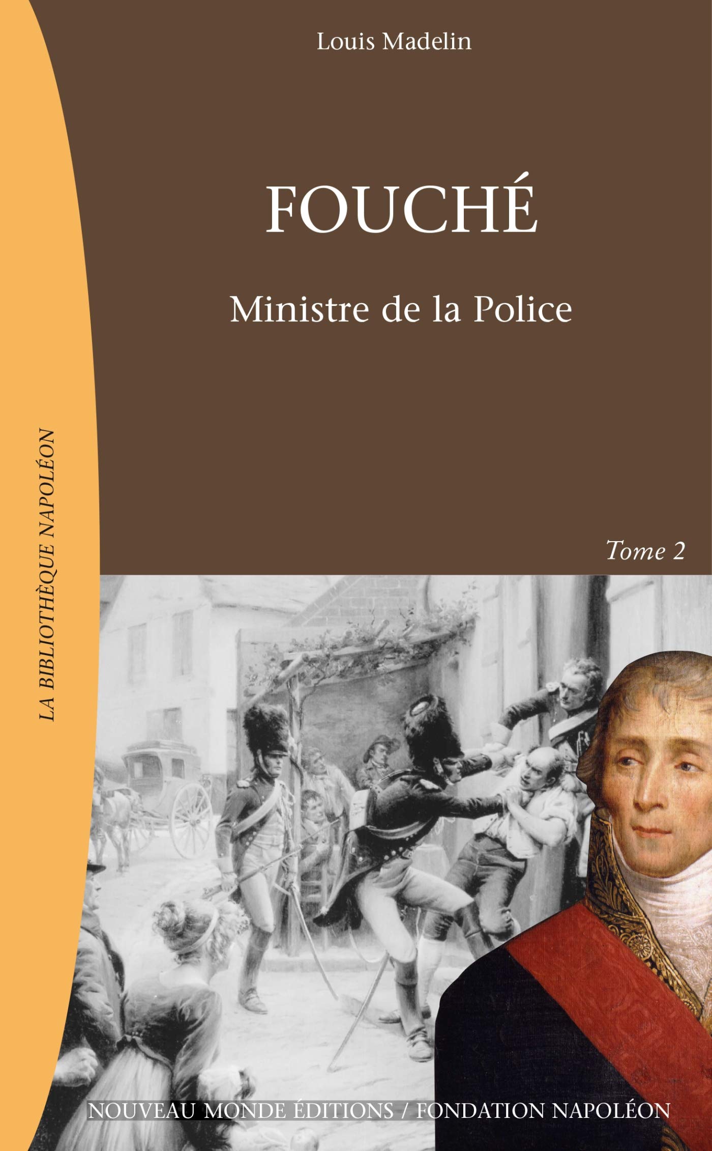 Fouché, Tome 2: Ministre de la Police 9782847360042