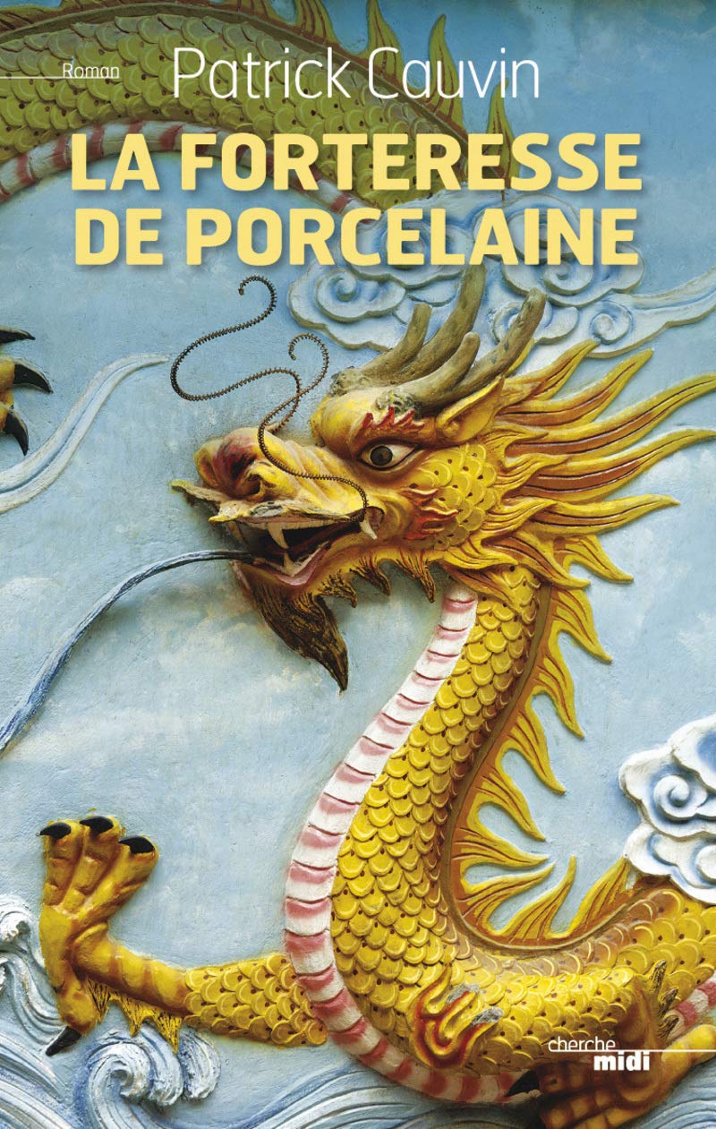 La forteresse de porcelaine 9782749126005