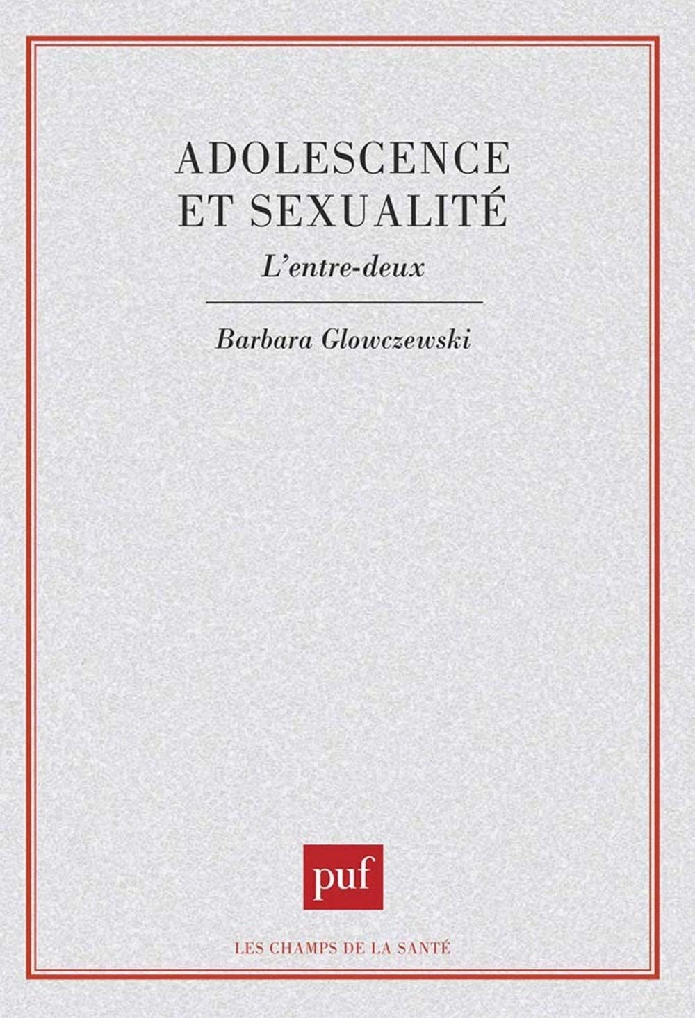 Adolescence et sexualité : l'entre-deux 9782130467250
