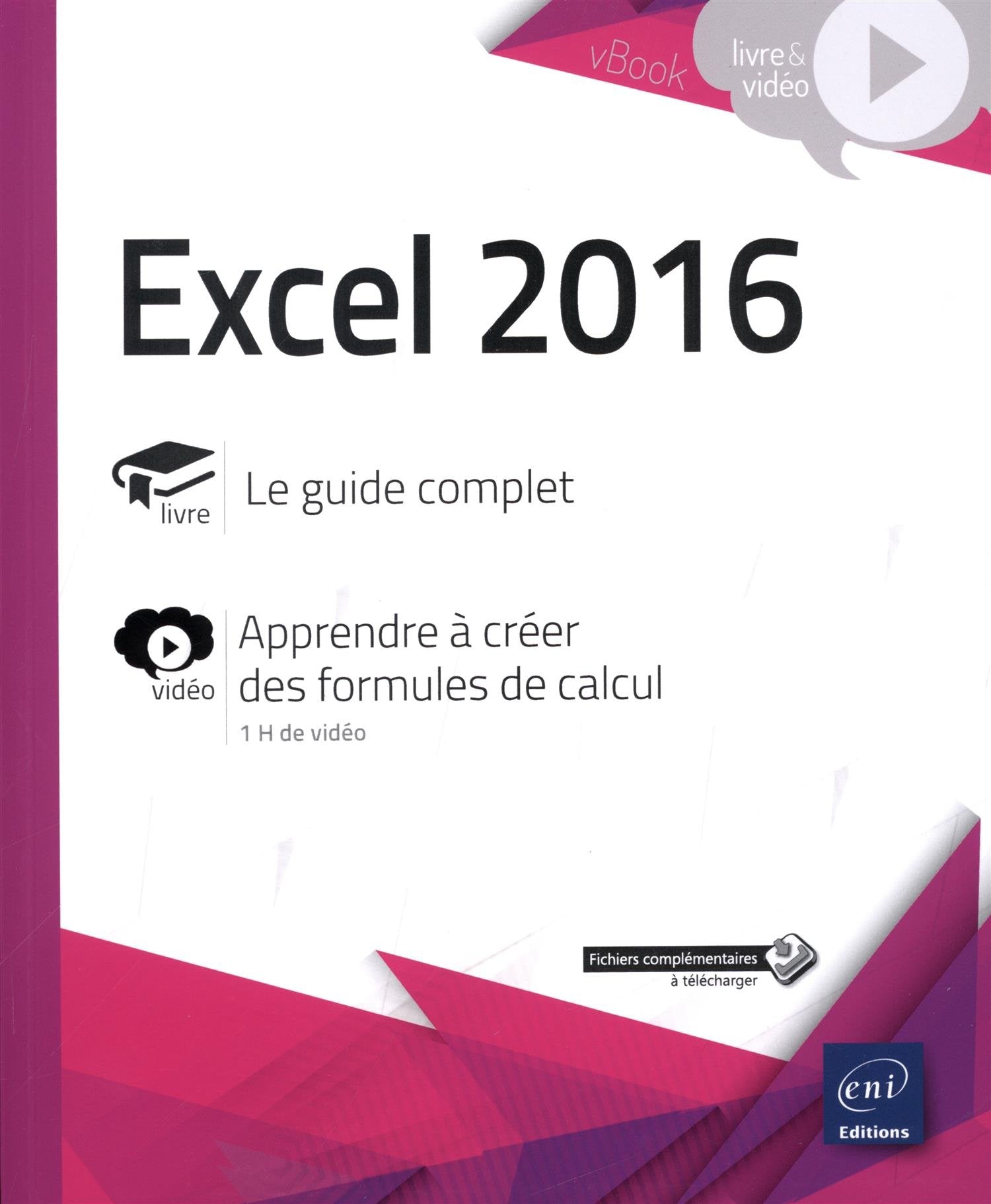 Excel 2016 - Complément vidéo : Apprenez à créer des formules de calcul 9782409005855