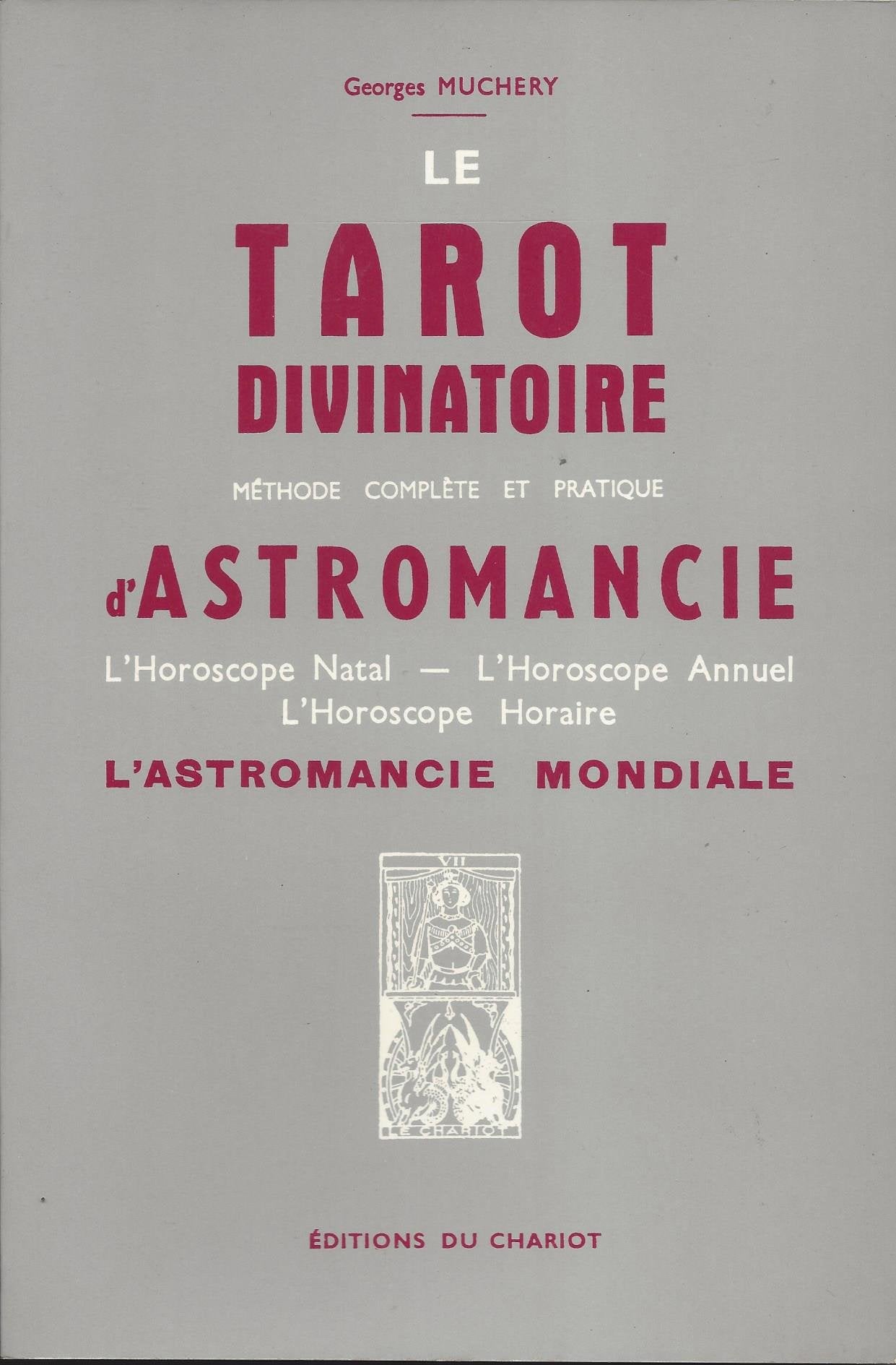 Le Tarot divinatoire : méthode complète et pratique d'astronomancie 9782853710121