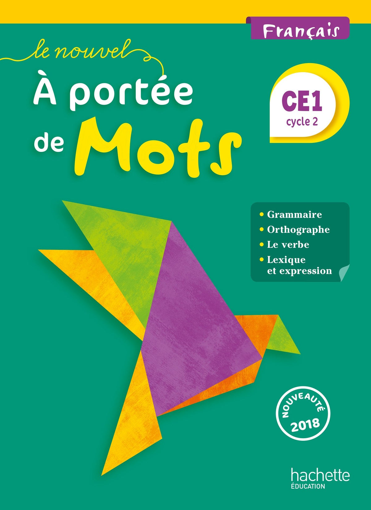 Le Nouvel A portée de mots - Français CE1 - Livre élève - Ed. 2018 9782016271568