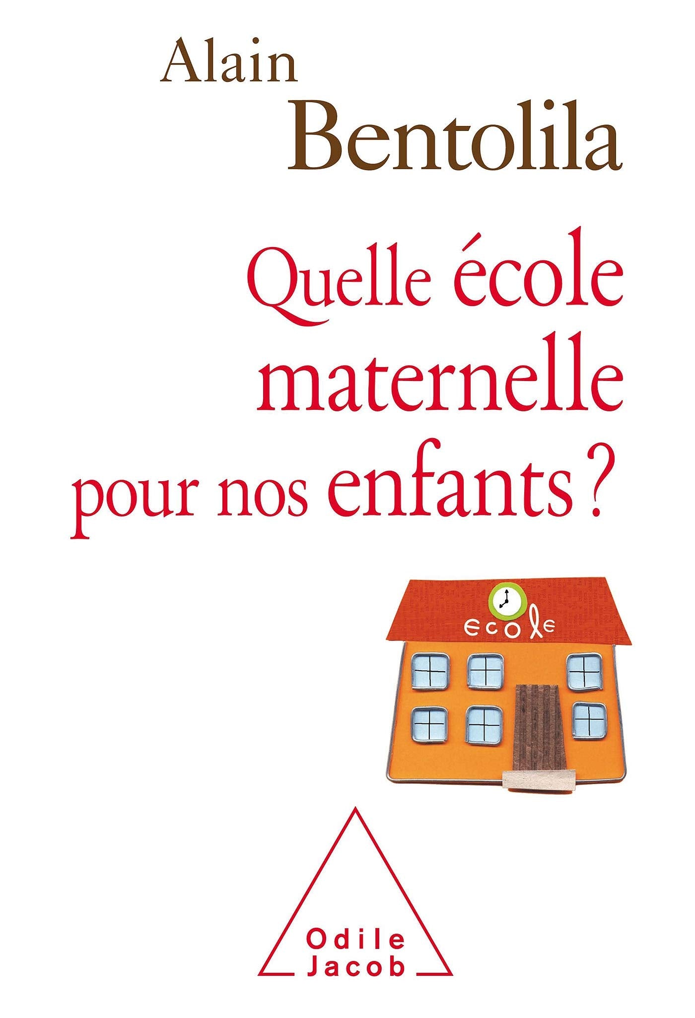 Quelle école maternelle pour nos enfants ? 9782738121905