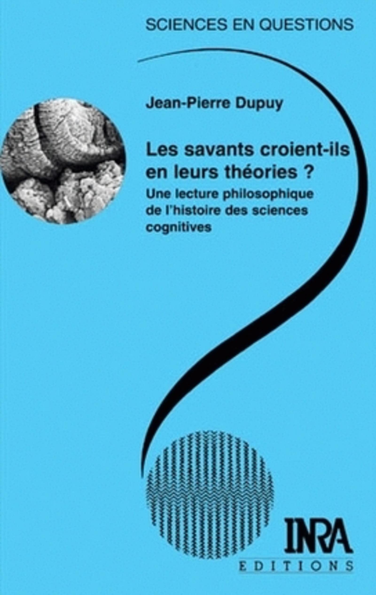 Les savants croient-ils en leurs théories ? 9782738009449