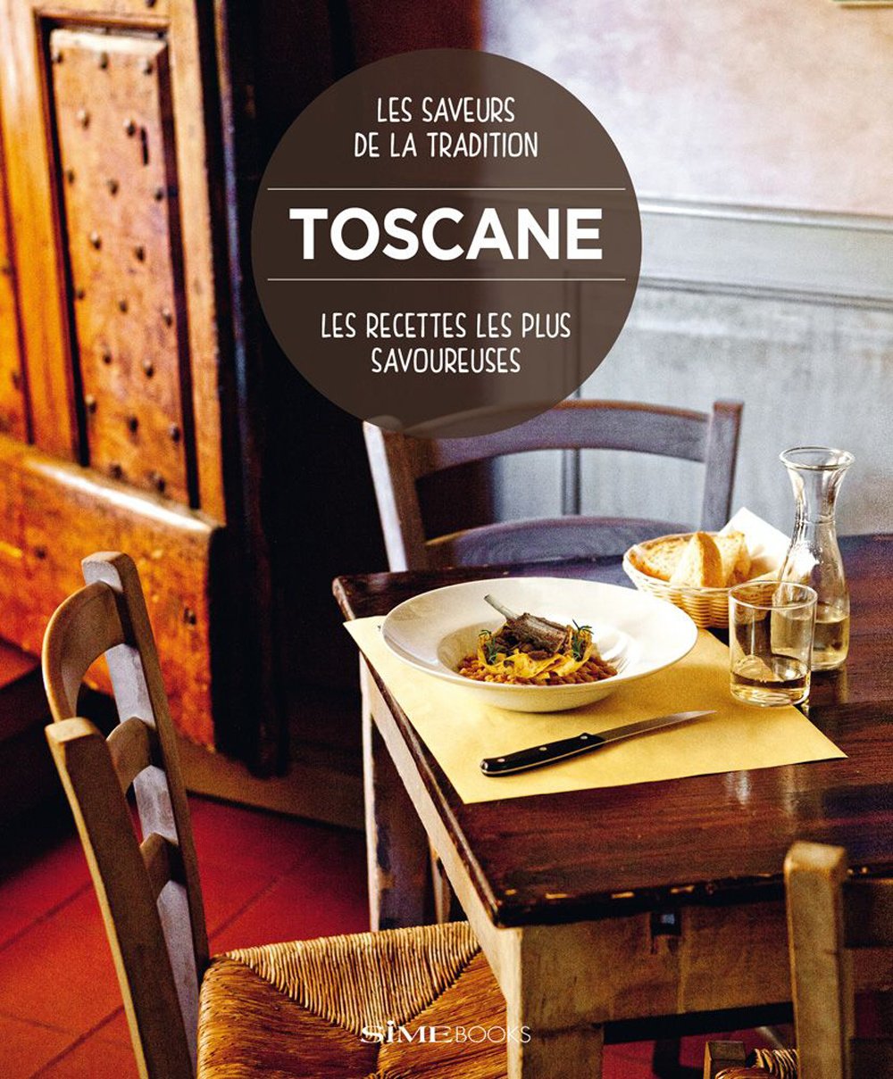Toscane. Les recettes les plus savoureuses 9788895218946