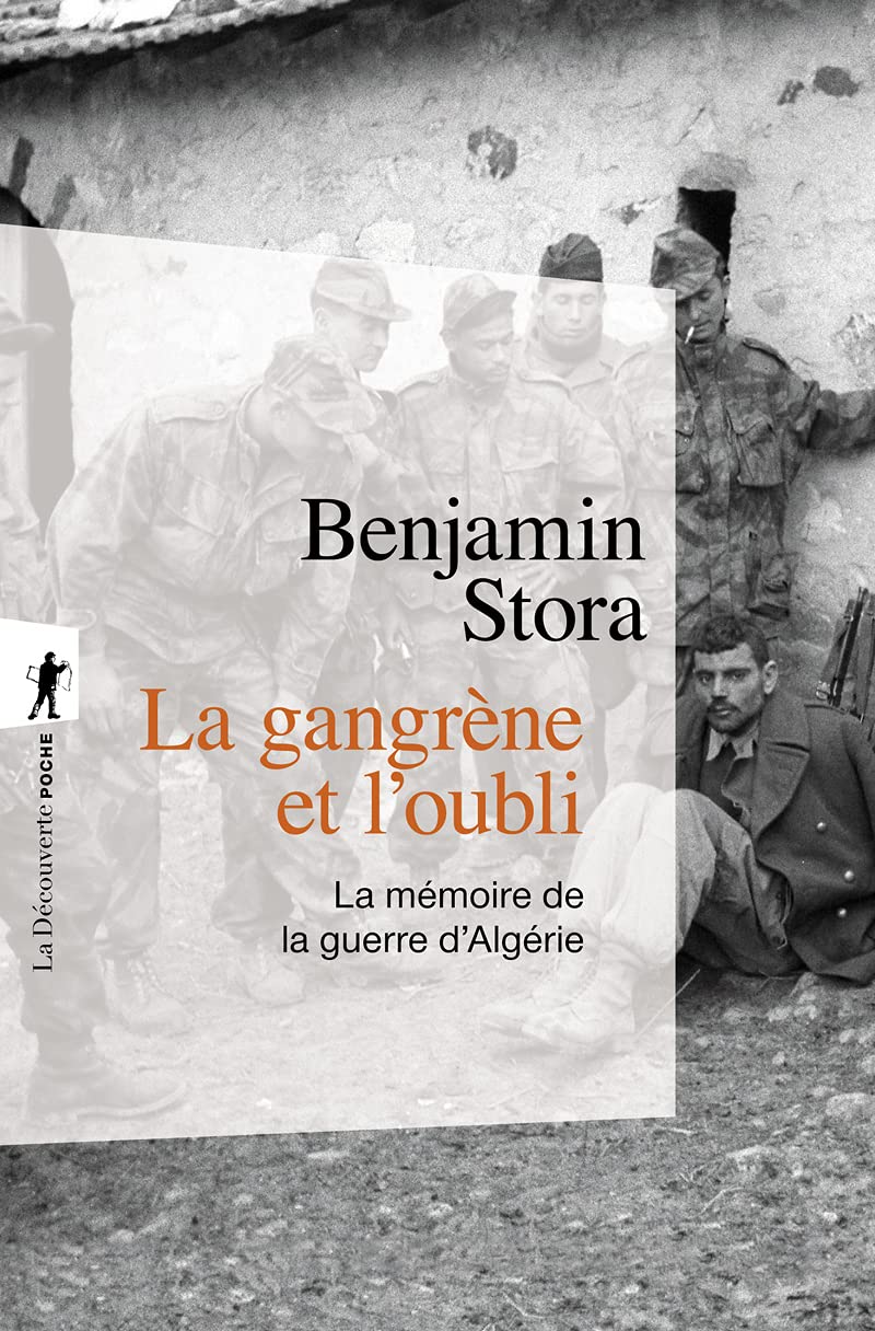 La gangrène et l'oubli: La mémoire de la guerre d'Algérie 9782707146267