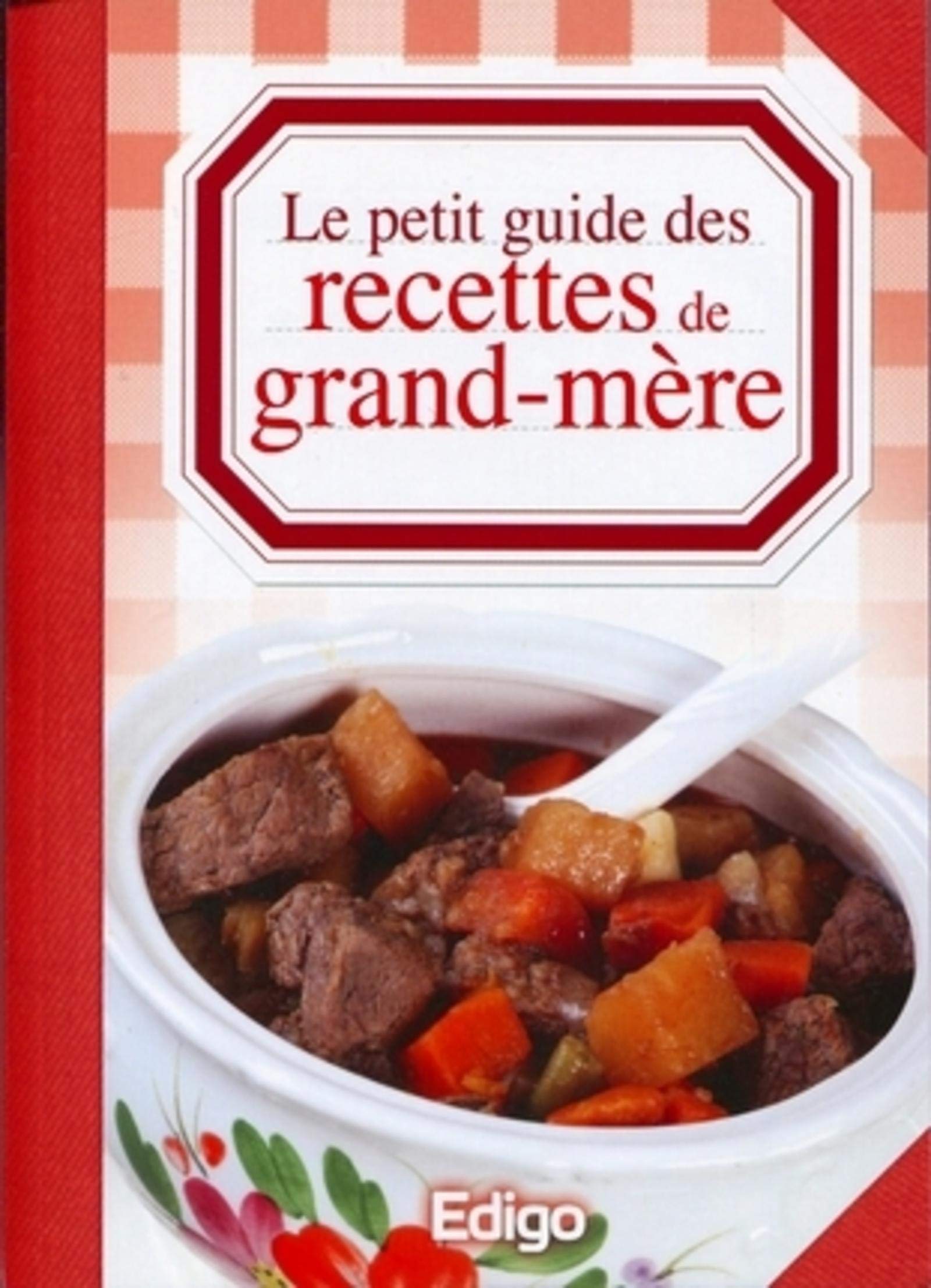 Le petit guide des recettes de grand-mère 9782359331011