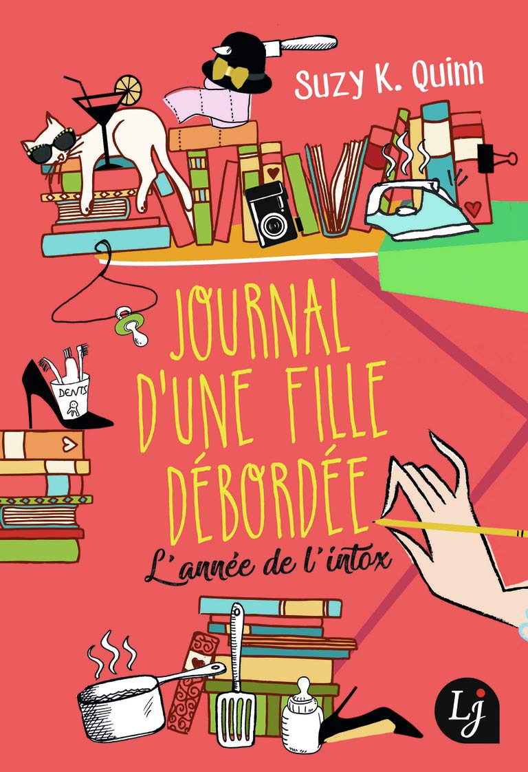 Journal d'une fille débordée: L'année de l'intox 9782290162361