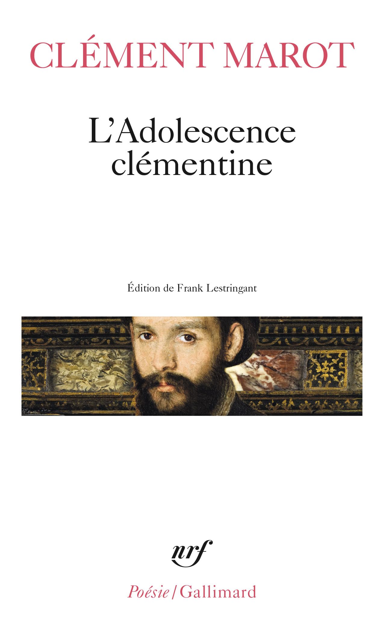 L'Adolescence clémentine / L' Enfer /Déploration de Florimond Robertet /Quatorze Psaumes 9782070345304