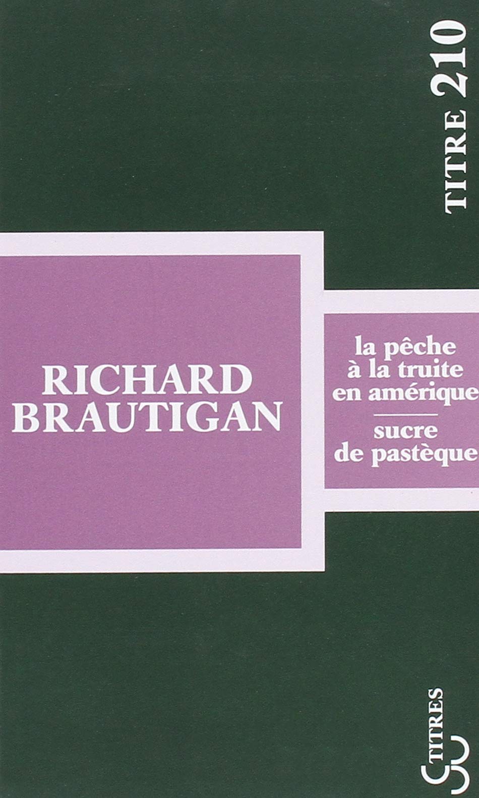 La Pêche à la truite en Amérique / Sucre de pastèque 9782267031065