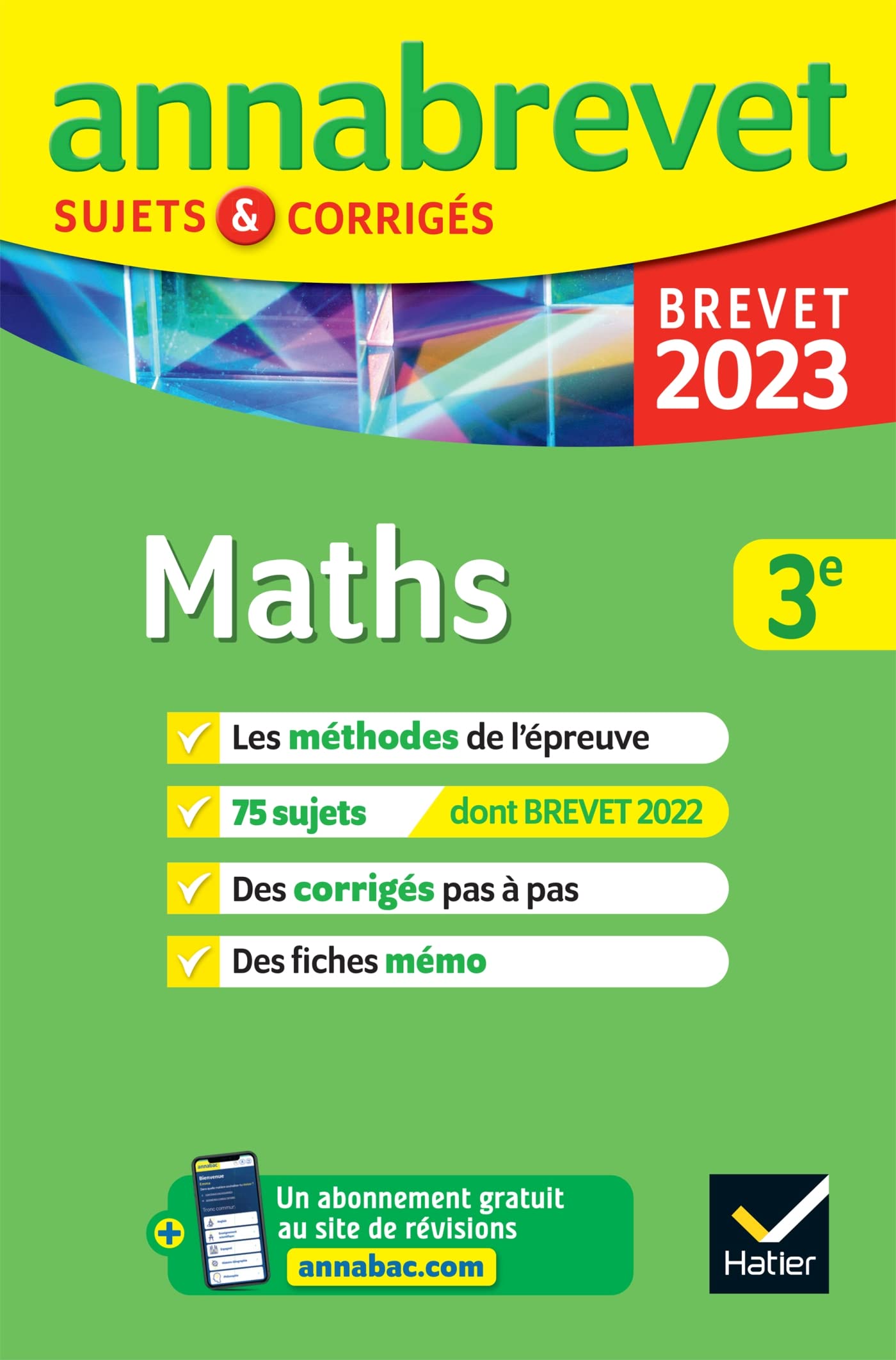 Annales du brevet Annabrevet 2023 Maths 3e: méthodes du brevet & sujets corrigés 9782401086654