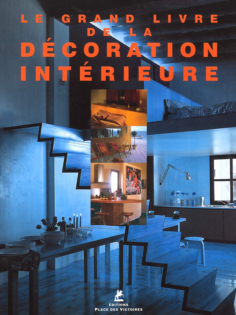 Grand livre de la décoration intérieure 9782844590138