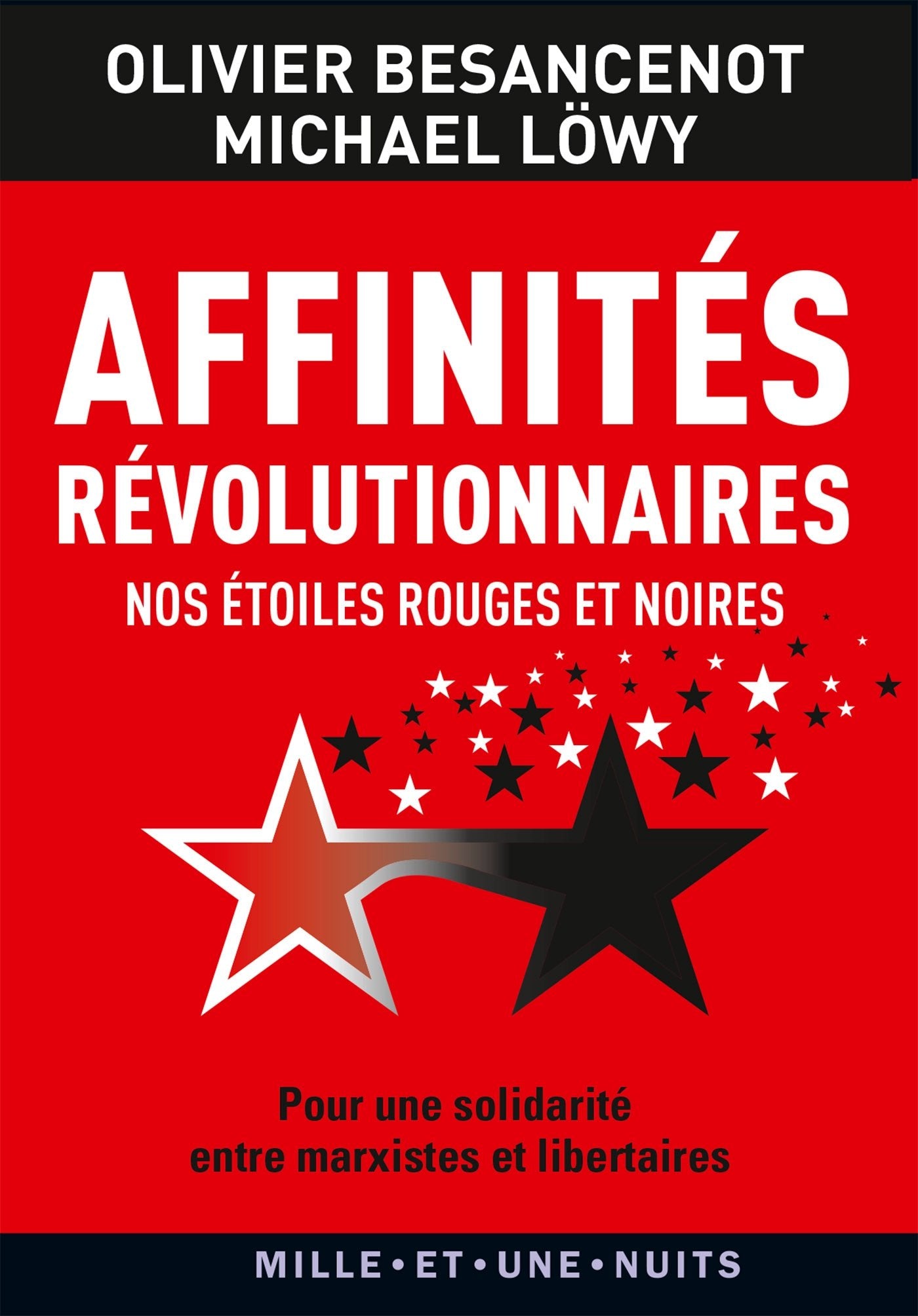 Affinités révolutionnaires: Nos étoiles rouges et noires 9782755507225