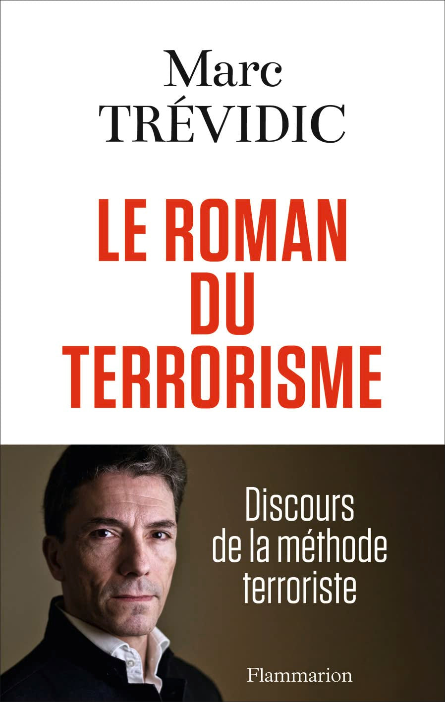 Le roman du terrorisme: Discours de la méthode terroriste 9782081513006