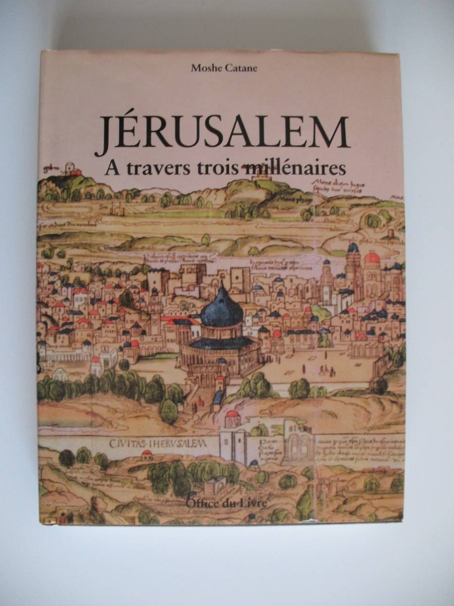 Jérusalem - A travers trois millénaires. 9782228000505