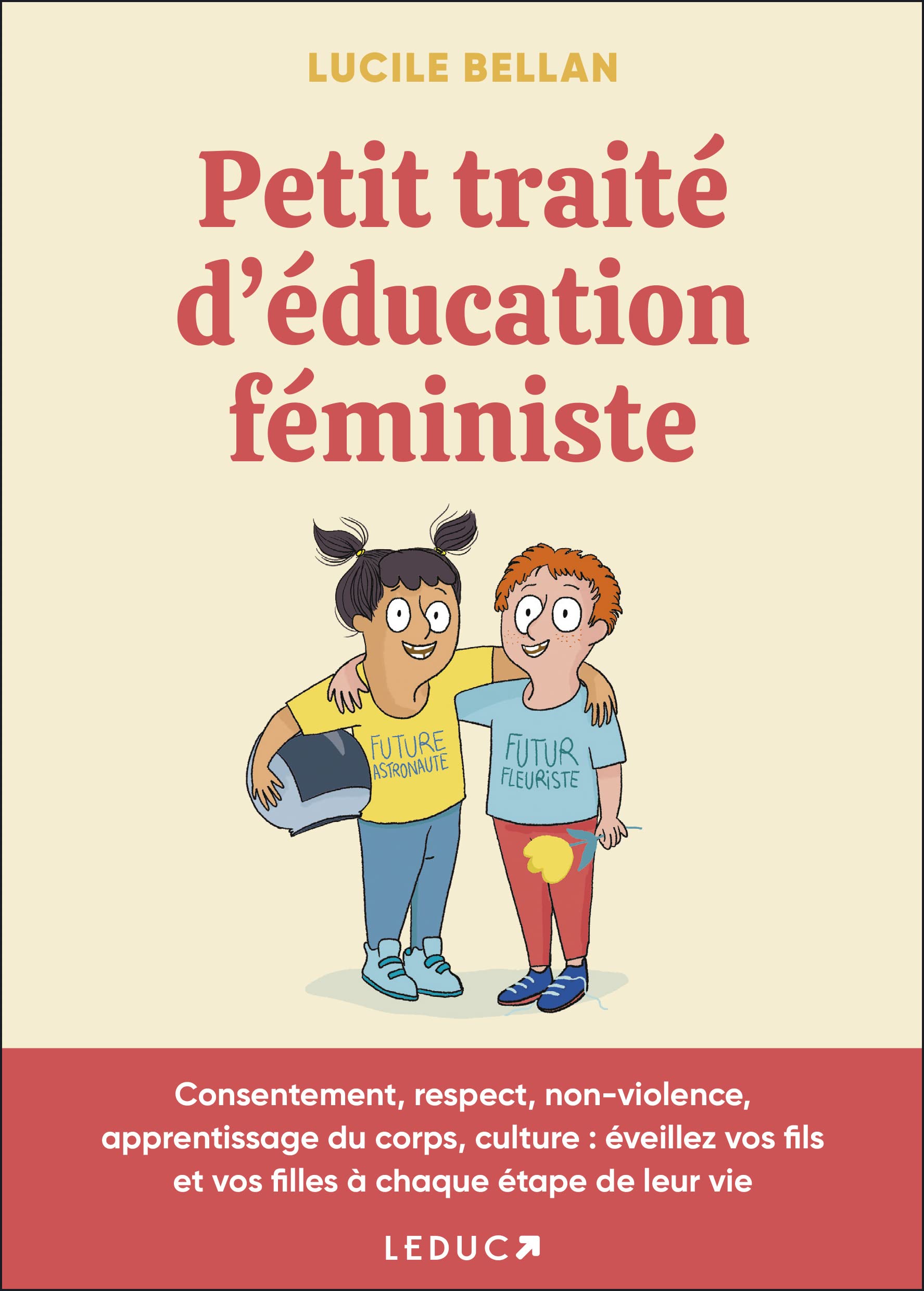 Petit traité d'éducation féministe: Consentement, respect, non-violence, apprentissage du corps, culture: éveillez vos fils et vos filles à chaque étape de leur vie 9791028519711