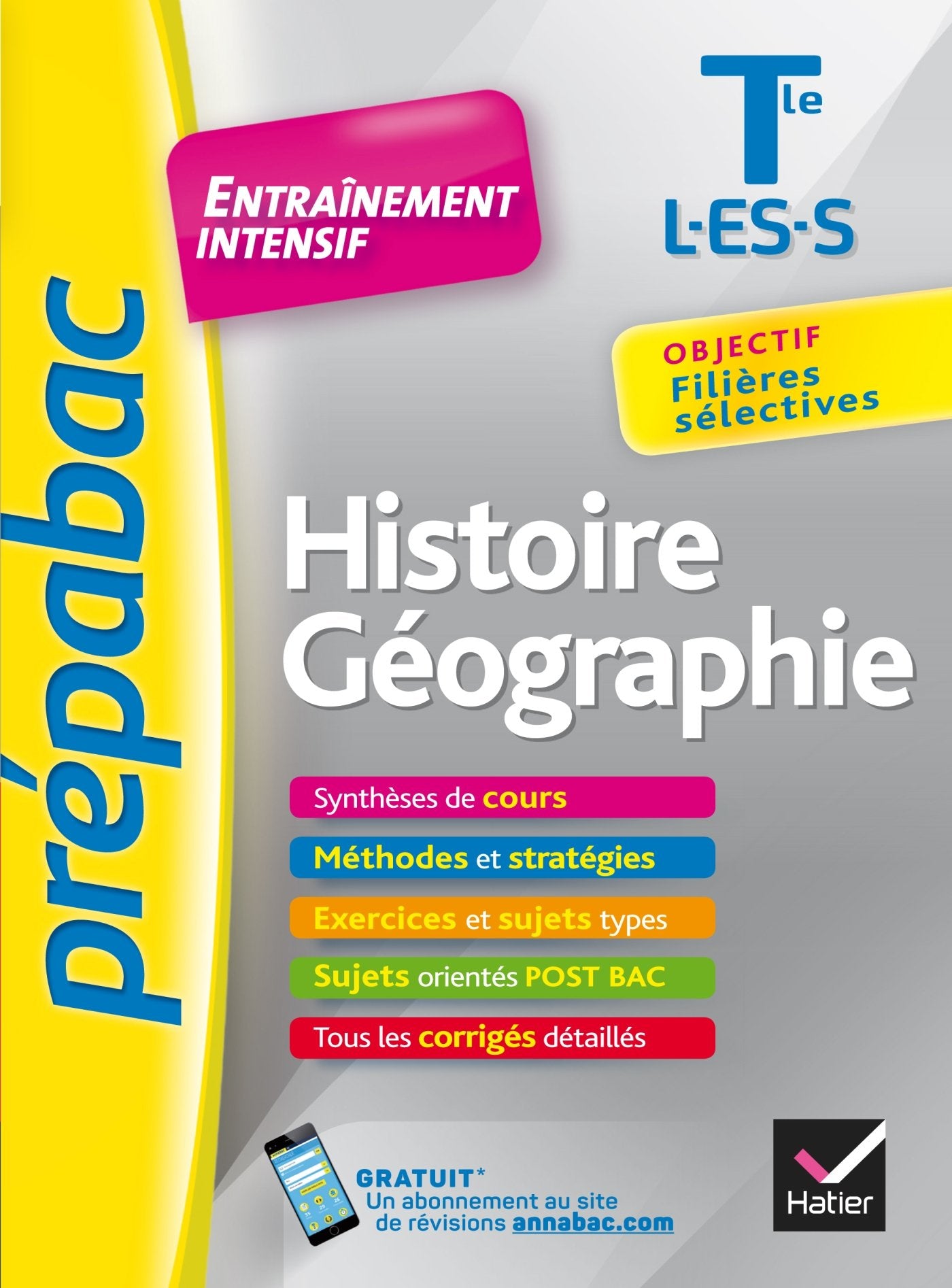 Histoire-Géographie Tle L, ES, S - Prépabac Entraînement intensif: objectif filières sélectives - Terminale L, ES, S 9782218978043