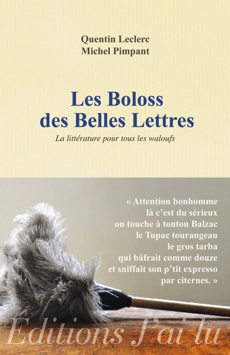 Les boloss des belles lettres: La littérature pour tous les waloufs 9782290071922