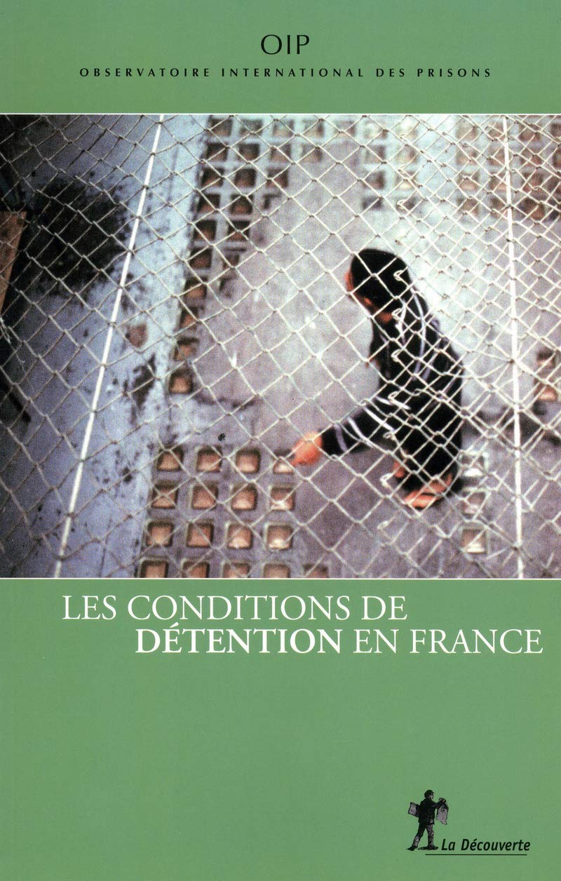 Les conditions de détention en France: Rapport 2011 9782707159090