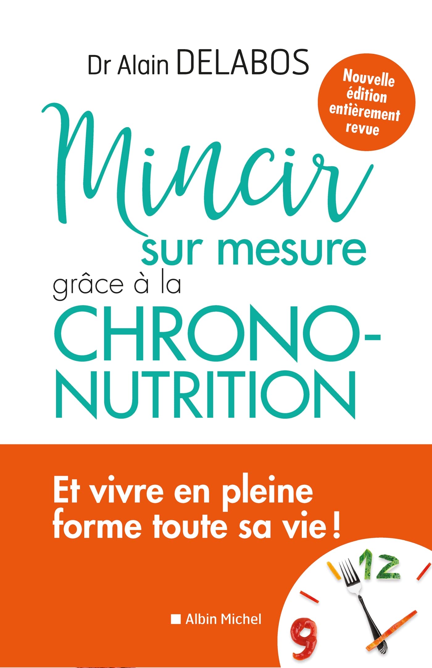 Mincir sur mesure grâce à la chrono-nutrition 9782226449658