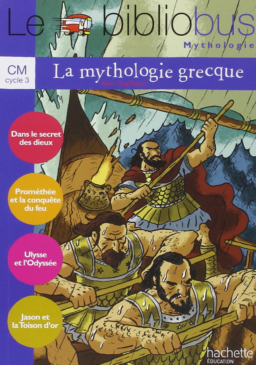 Le Bibliobus N° 31 CM - La Mythologie grecque - Livre de l'élève - Ed.2010 9782011175076