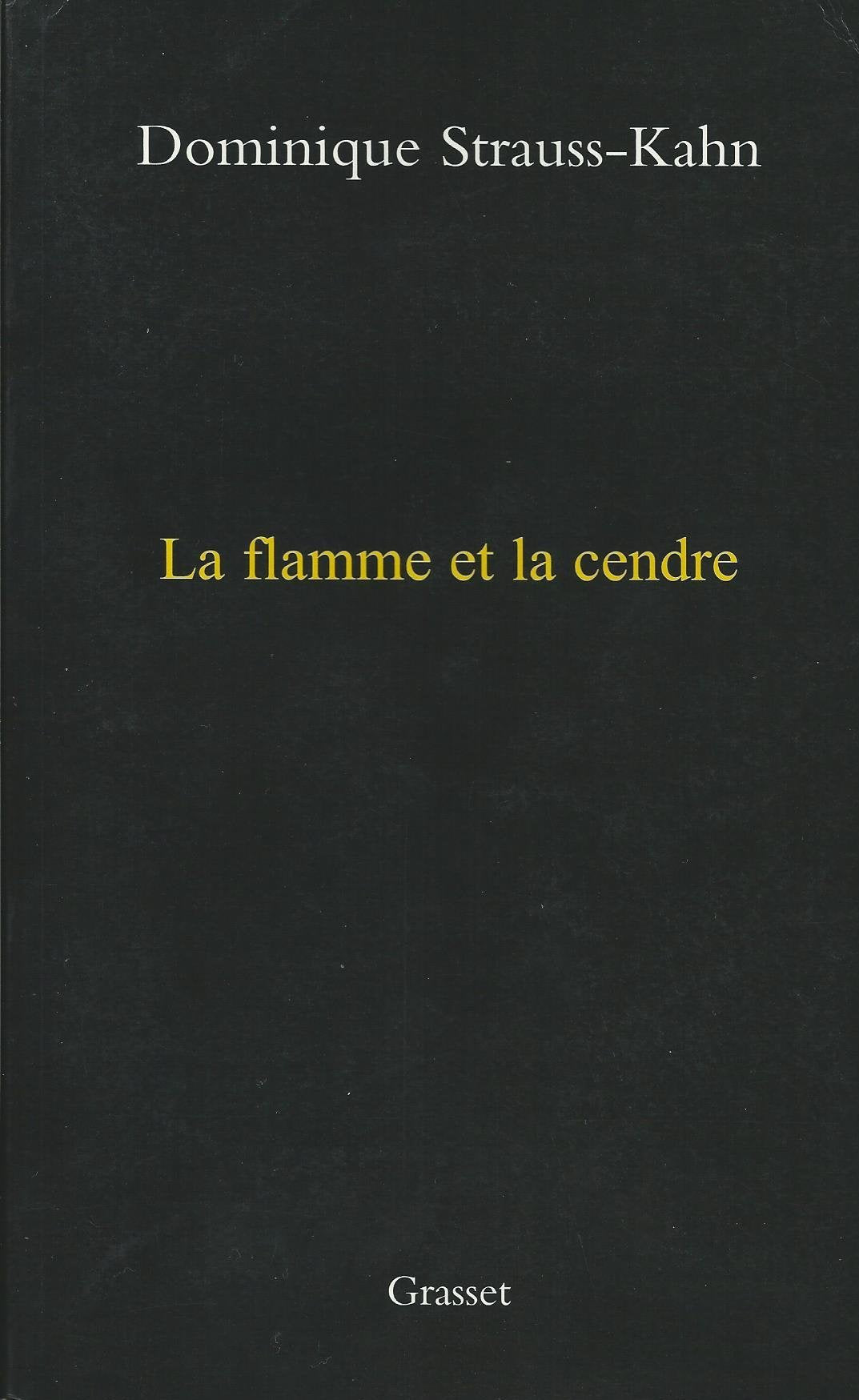 La Flamme et la Cendre 9782246609919