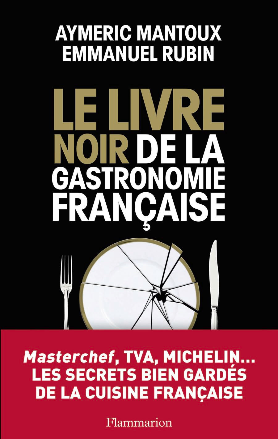 Le Livre noir de la gastronomie française 9782081252684