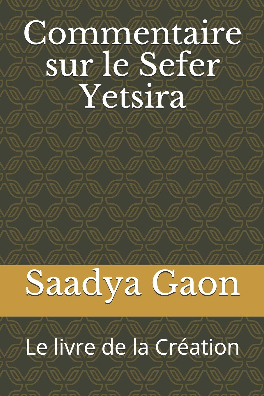 Commentaire sur le Sefer Yetsira: Le livre de la Création 9781703113402