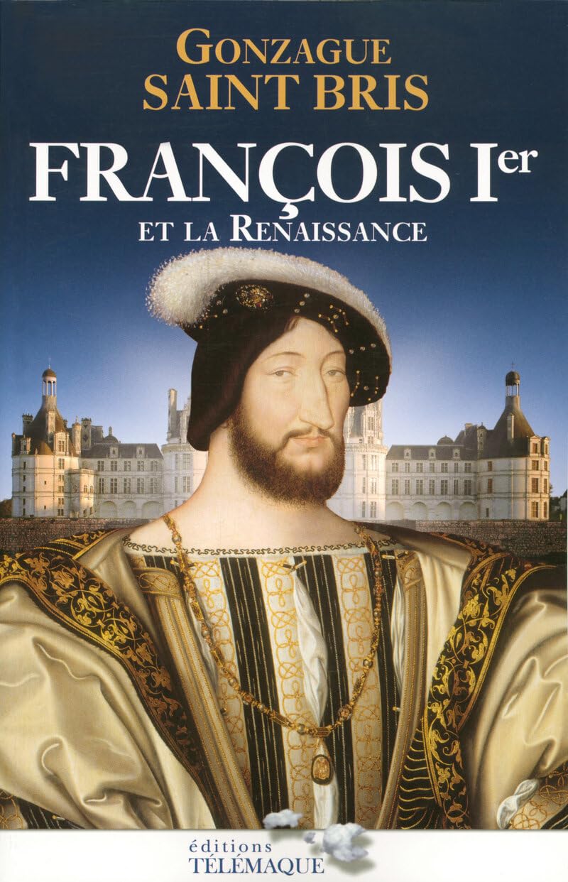 François Ier et la Renaissance 9782753300781