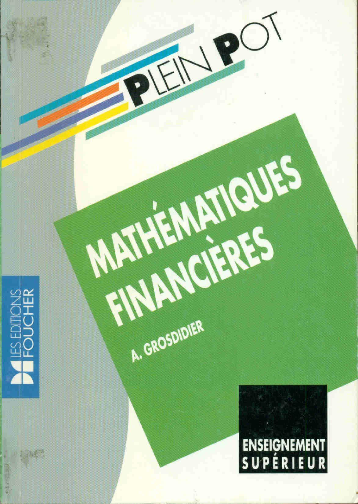Mathématiques financières: BTS comptabilité et gestion, BTS informatique et gestion, IUT... 9782216016037