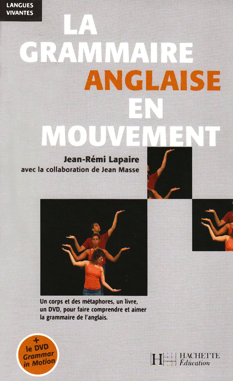 La grammaire anglaise en mouvement - livre (vendu uniquement en colis)- edition 2006 9782011254528