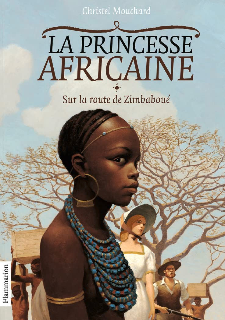 La princesse africaine: Sur la route de Zimbaboué (1) 9782081258617