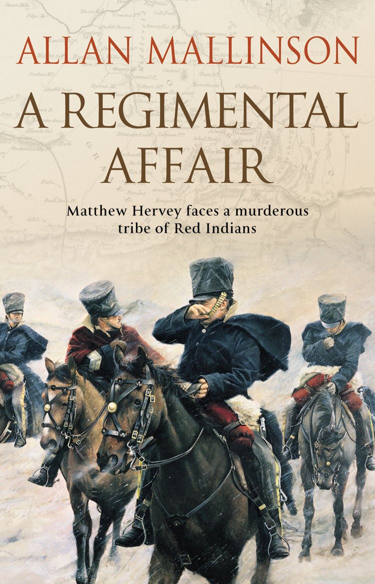 A Regimental Affair: (The Matthew Hervey Adventures: 3): A gripping and action-packed military adventure from bestselling author Allan Mallinson 9780553507157