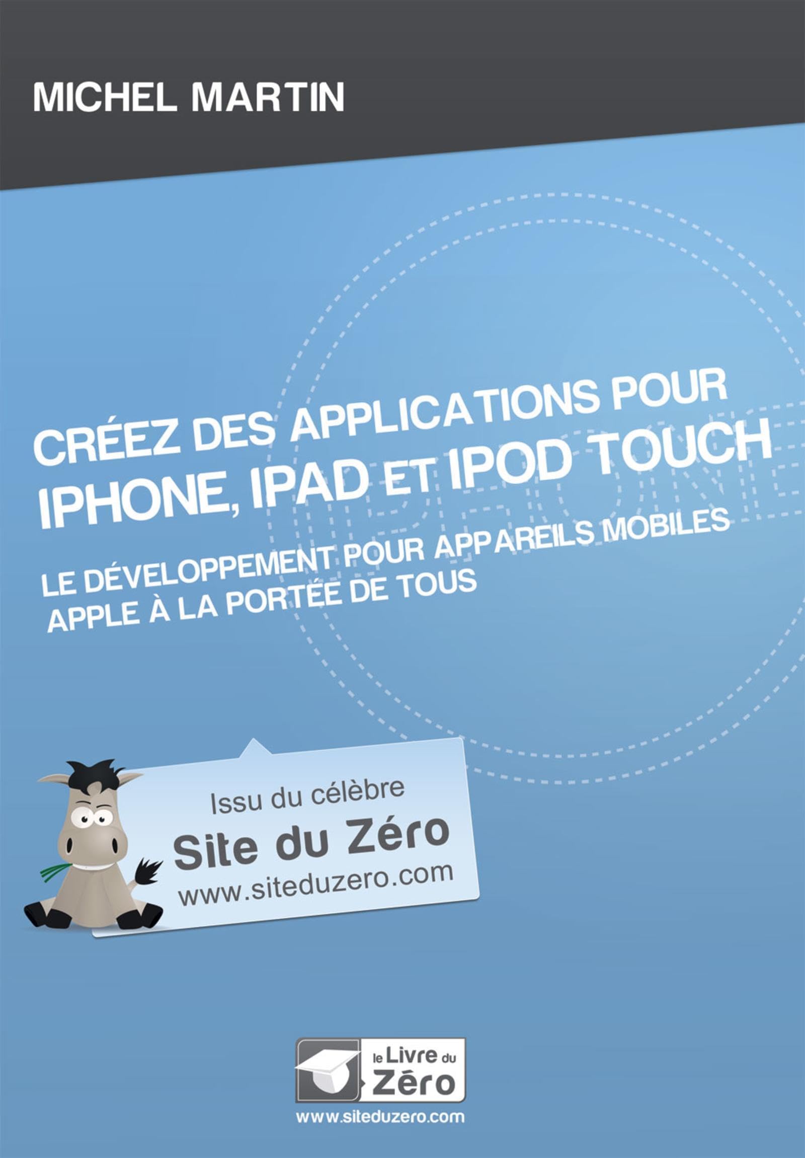 CREEZ DES APPLICATIONS POUR IPHONE, IPAD ET IPOD TOUCH 9791090085060