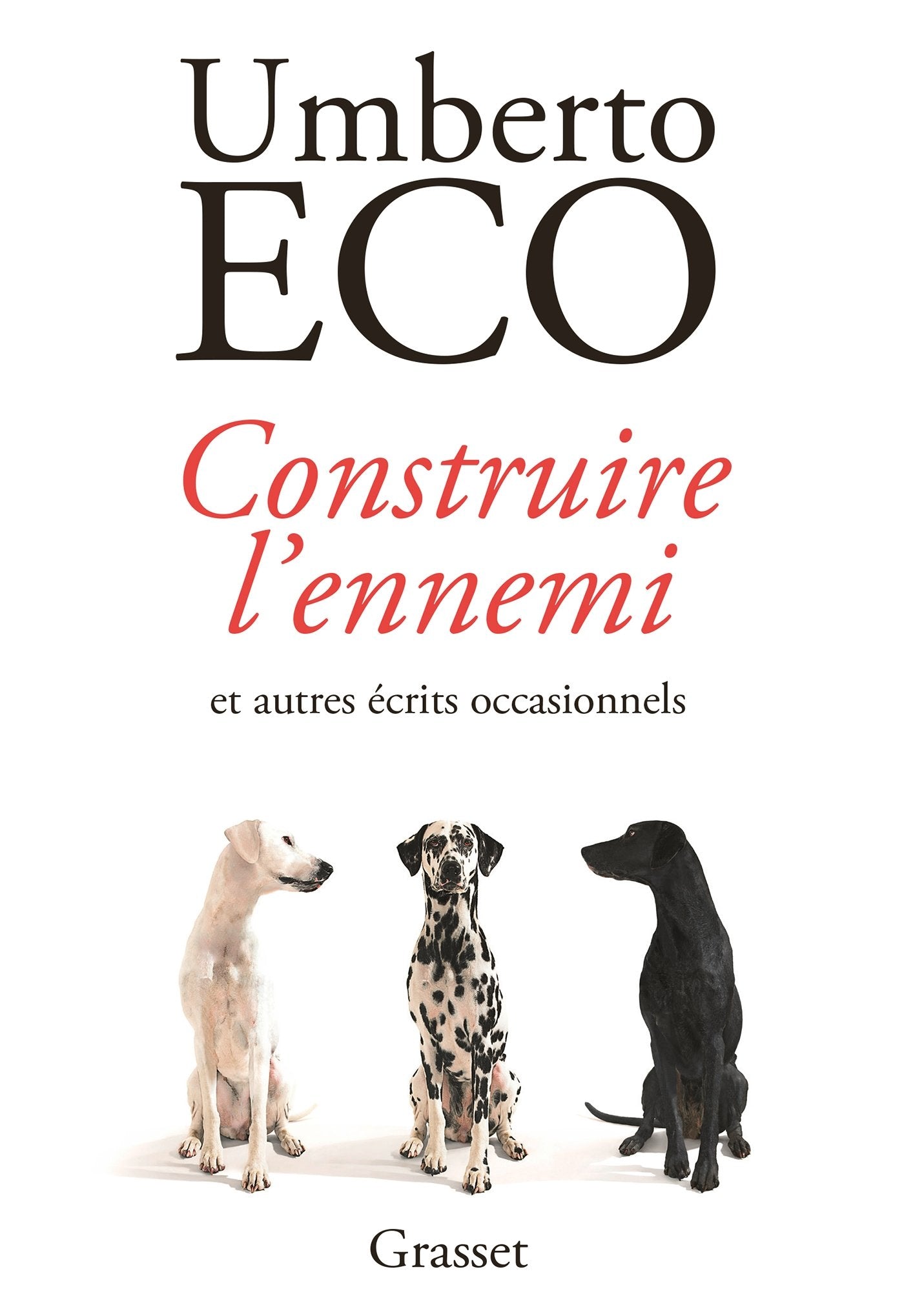Construire l'ennemi: ... et autres écrits occasionnels - Traduit de l'italien par Myriem Bouzaher 9782246784876