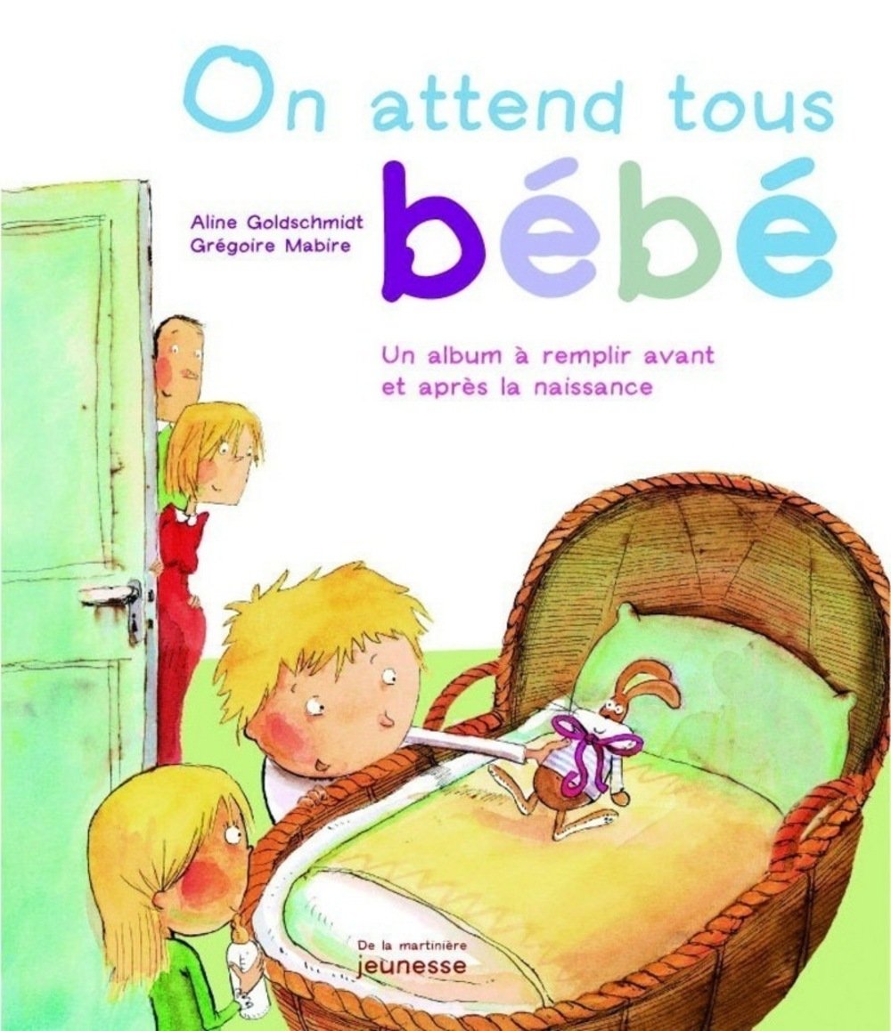 On attend tous bébé: Un album à remplir avant et après la naissance 9782732433950