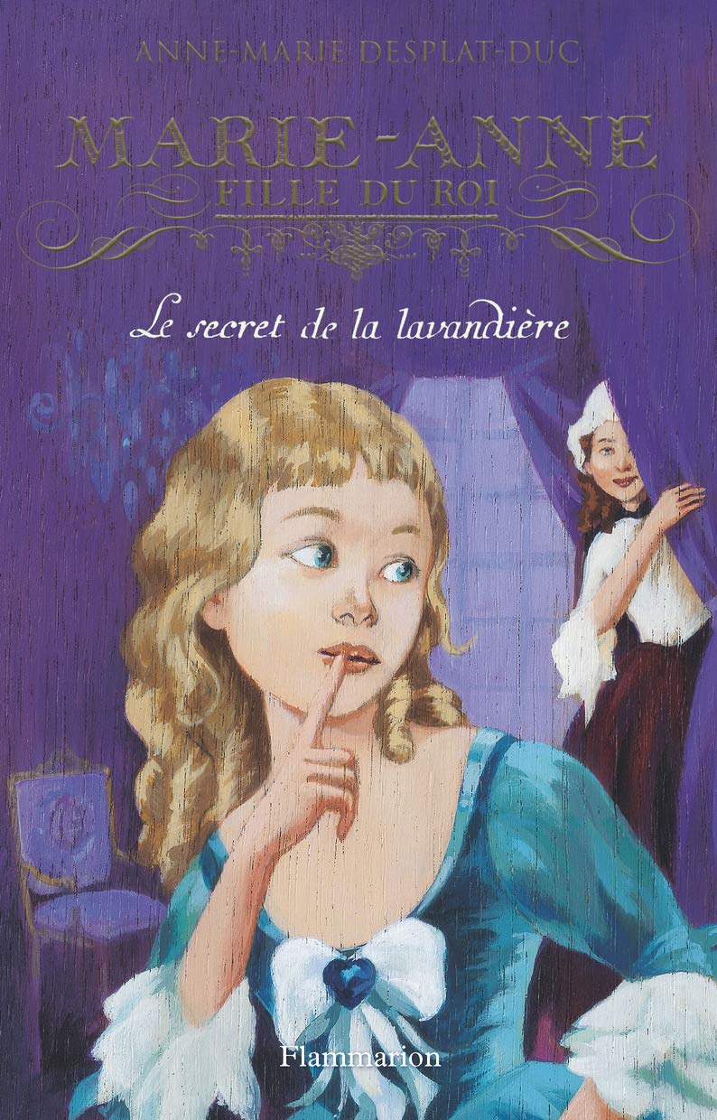 Marie-Anne, fille du roi, Tome 3 : Le secret de la lavandière 9782081242579