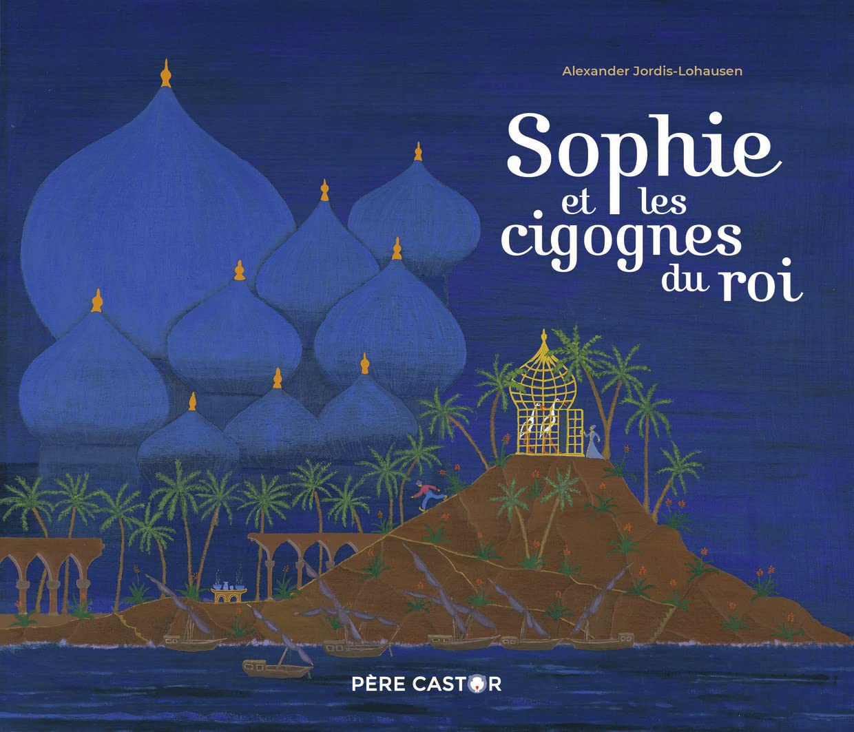 Sophie et les cigognes du roi 9782081496033