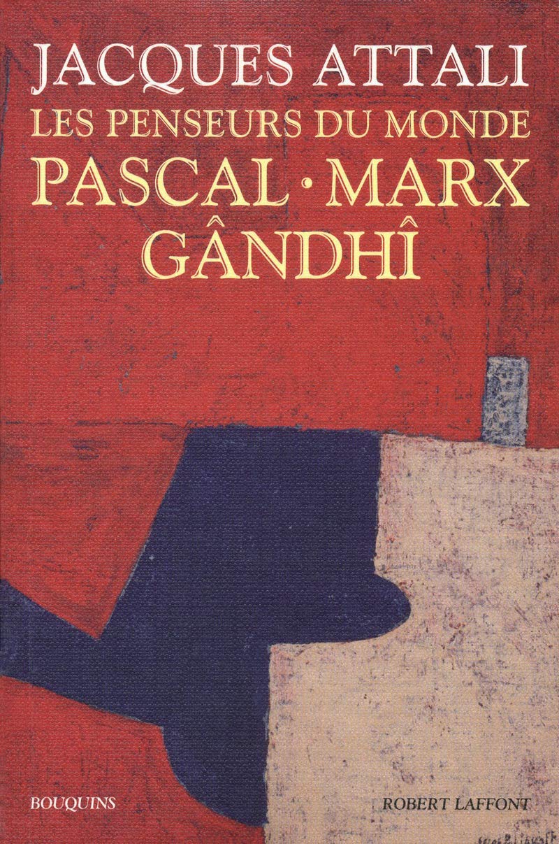 Les Penseurs du monde: Pascal, Marx, Gândhî 9782221117125